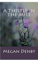 A Thistle in the Mist: (English)