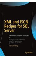 XML and JSON Recipes for SQL Server: A Problem-Solution Approach