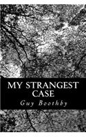 My Strangest Case: (English)