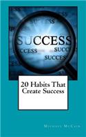 20 Habits That Create Success