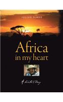 Africa in My Heart: A Hunter's Diary(English)