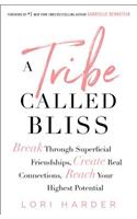 A Tribe Called Bliss