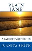 Plain Jane: A Tale Of Two Friends(English)
