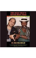 Half That's Never Been Told Lib/E: The Real-Life Reggae Adventures of Doctor Dread