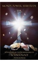 Money, Power, Servitude