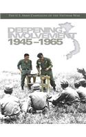 Deepening Involvement 1945-1965: The U.S. Army Campaigns of the Vietnam War