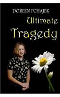 Ultimate Tragedy