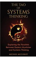 Tao of Systems Thinking: Exploring the Parallels Between Eastern Mysticism and Systems Thinking