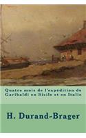 Quatre mois de l'expedition de Garibaldi en Sicile et en Italie