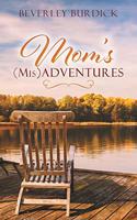 Mom's (Mis)Adventures