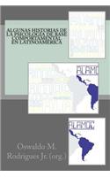 Algunas Historias de la Psicologia de Base Comportamental en Latinoamerica