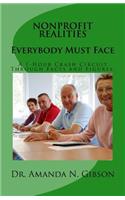 NONPROFIT REALITIES Everybody Must Face