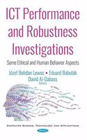 ICT Performance and Robustness Investigations