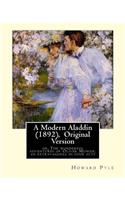 A Modern Aladdin (1892), By Howard Pyle (illustrated) Original Version