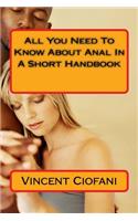 All You Need To Know About Anal In A Short Handbook