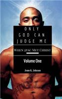 Only God Can Judge Me