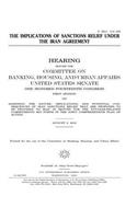 The IMPLICATIONS of SANCTIONS RELIEF UNDER THE IRAN AGREEMENT HEARING BEFORE THE COMMITTEE ON BANKING, HOUSING, AND URBAN AFFAIRS UNITED STATES SENATE ONE HUNDRED FOURTEENTH CONGRESS