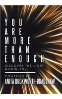 You Are More Than Enough
