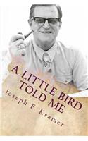 Little Bird Told Me