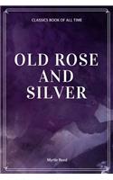 Old Rose and Silver