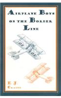 Airplane Boys on the Border Line