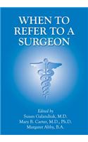 When to Refer to a Surgeon