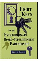 Eight Keys to an Extraordinary Board-Superintendent Partnership