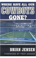 Where Have All Our Cowboys Gone?