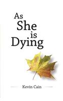 As She Is Dying