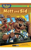 Matt and Sid