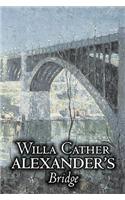 Alexander's Bridge by Willa Cather, Fiction, Classics, Romance, Literary