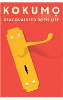Reacquainted With Life