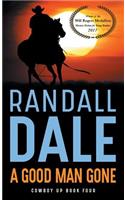 A Good Man Gone: (4 Cowboy Up)