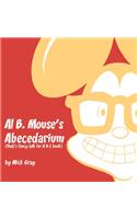 Al B. Mouse's Abecedarium NEW FULL COLOR EDITION