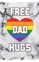 FREE DAD HUGS Notebook for gay pride. LGBT pride doted pages notebook with a community flag rainbow heart (Gay Pride Journals) perfect gift