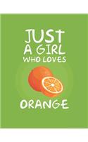 Just A Girl Who Loves Orange