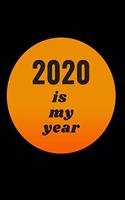 2020 is my year: Blank & Lined Notebook: Notebook, journal, (120 Pages, 6×9 inch ), writing notes, soft cover, journal gift birthday, new year