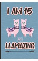 I Am 15 And Llamazing