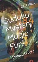 Sudoku, Mystery, Magic, Fun!