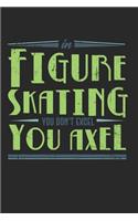 Figure Skating Notebook - Ice Dancer Journal Planner: Dancing Show Organizer For Men Women Kids