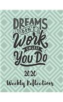 Dreams Don't Work Unless You Do
