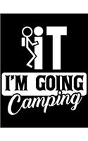 It I'M Going Camping