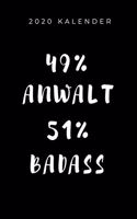 2020 Kalender 49% Anwalt 51% Badass
