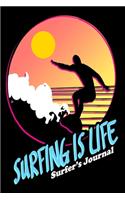 Surfing Is Life Surfer's Journal