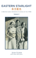 Eastern Starlight A British Girl's Memoir of China in the 1930s