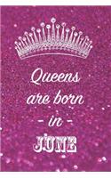 Queens are born in June: Blank Lined Notebook Journal, 120 pages