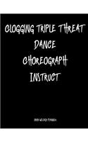 Clogging Triple Threat 2020 Weekly Planner: A 52-Week Calendar For Cloggers