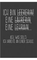 Ach was soll's Ich arbeite an einer Schule