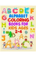 Alphabet Coloring Books For Kids Ages 2-4: Alphabet Coloring Books For Kids Ages 2-4, Alphabet Coloring Book. Total Pages 180 - Coloring pages 100 - Size 8.5" x 11"