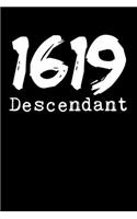 1619 Descendant: Journal / Notebook / Diary Gift - 6"x9" - 120 pages - White Lined Paper - Matte Cover"